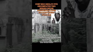Chief Mko Abiolas 1993 Uncompleted Two Winged Dream Presidential Lodge Falls Into Ruins.