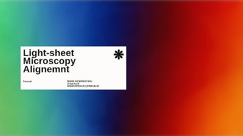 openUC2 Light-sheet Microscope: Alignment Tutorial