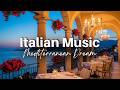 🎧 Italian Music Classic 🌄 Best of 70s 80s 90s Italian Songs 🇮🇹 - Mediterranean Vibes