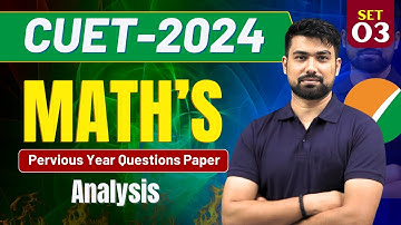 CUET 2024 Maths Previous Year Question Paper | Set-3 | CUET Maths PYQ #cuet2024