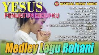 Medlay Rohani Terbaru - Yesus Tuntunlah Aku | Pop Rohani | Lagu Rohani  (Official Music Audio)