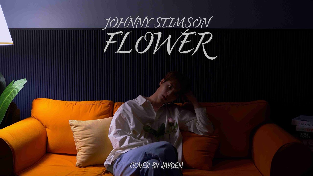 JAYDEN - FLOWER (JOHNNY STIMSON) | COVER - YouTube