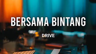 Drive - Bersama Bintang | Lirik | Cover By : Nabila Maharani
