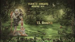 13. Twenty Fingers - Rosita