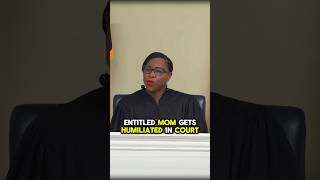 Entitled Mom Gets Humiliated in Court