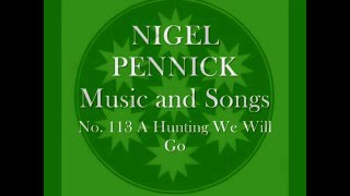 Nigel Pennick Music and Songs No.113  A Hunting We Will Go