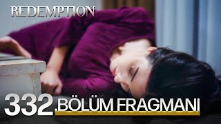 Esaret 332. Bölüm Fragmanı | Redemption Episode 332 Promo