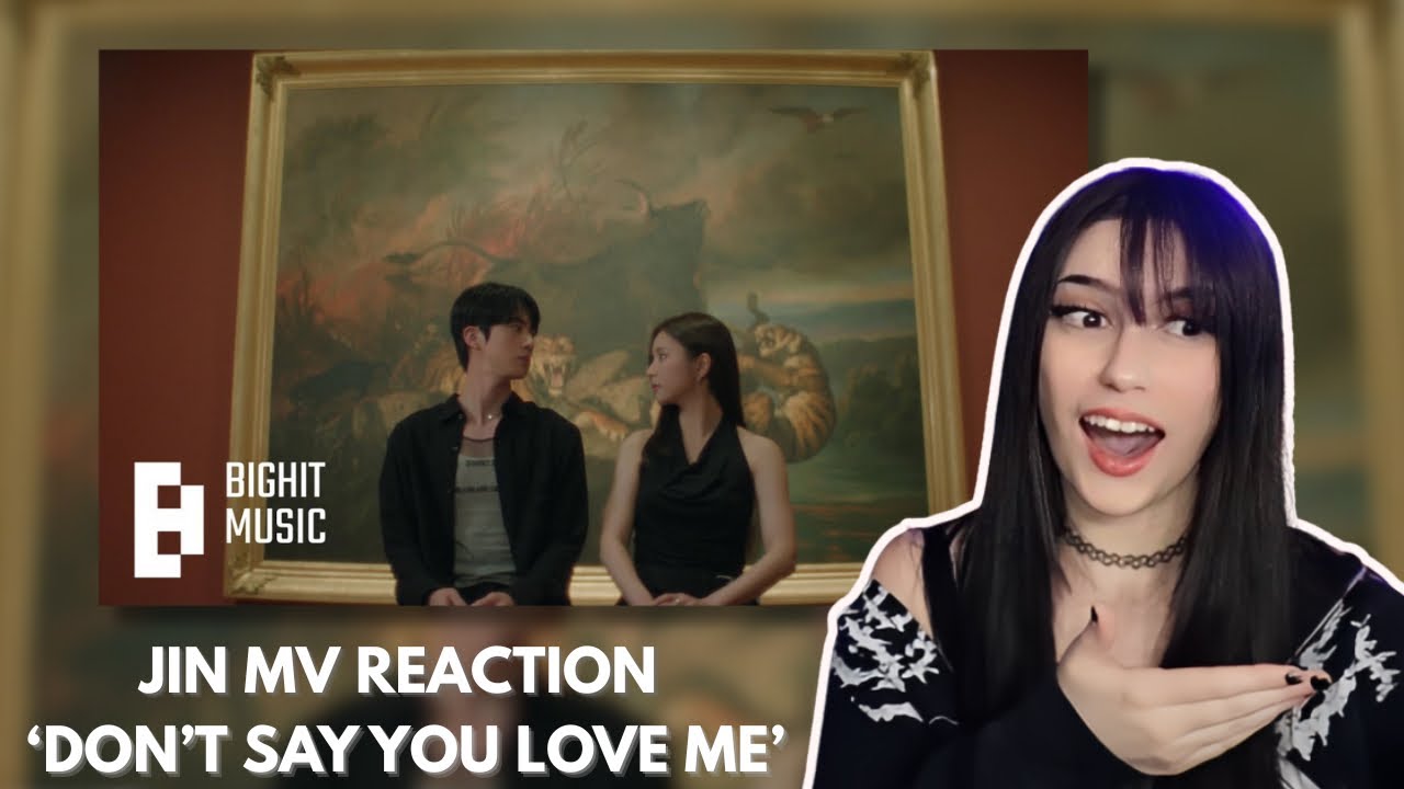 JIN | ‘DON’T SAY YOU LOVE ME’ M/V REACTION
