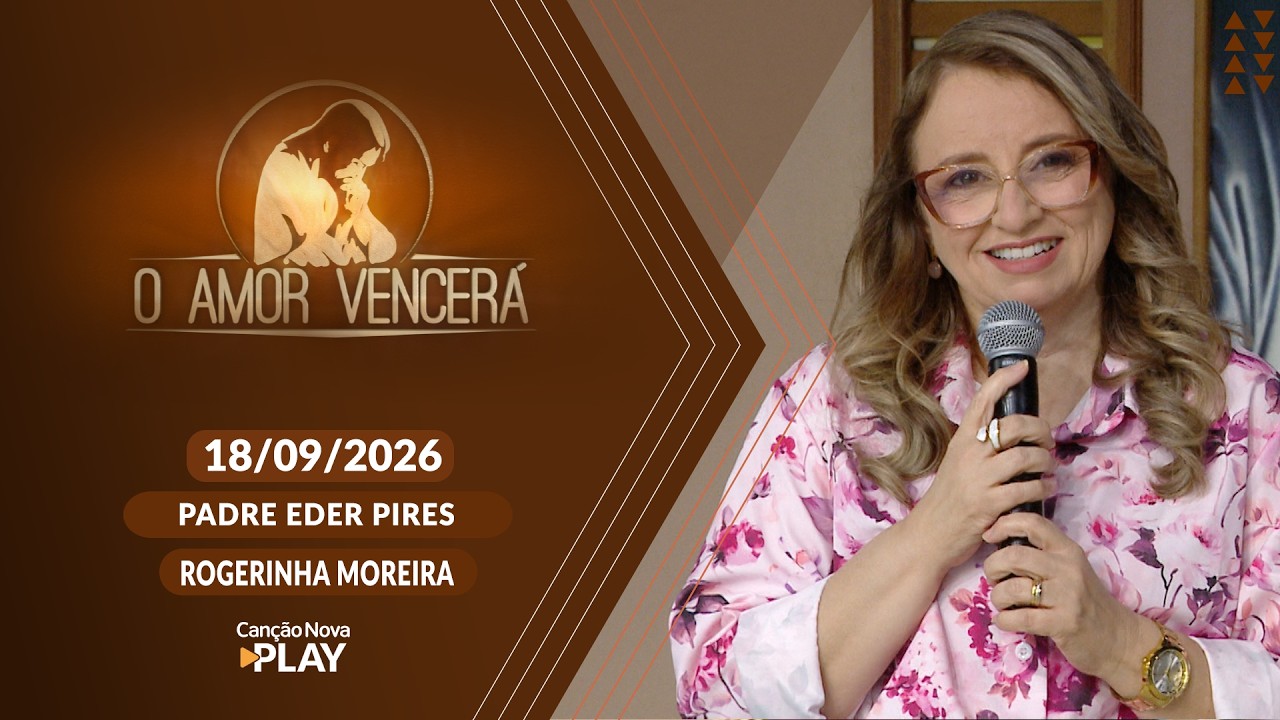 O Amor Vencerá - 18/09/2026