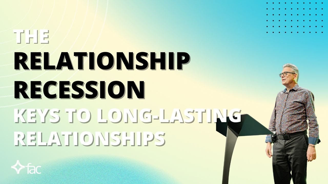 The Relationship Recession - Keys to Lasting Friendships | James Paton