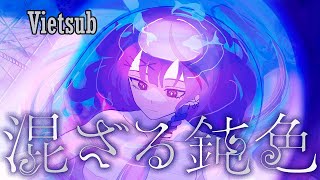 [Hololive Vietsub Original Song] Sakamata Chloe- Mazaru Nibiiro