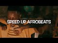 Down Flat - Kelvyn Boy  (Speed Up Afrobeats)