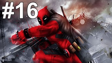 Deadpool Gameplay Walkthrough Part 16 No Commentary