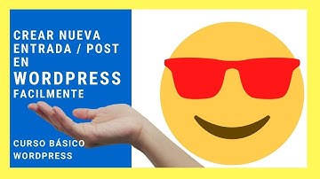 Wordpress como crear una nueva ENTRADA / POST 2021