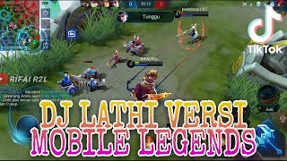 DJ LATHI VERSI MOBILE LEGENDS  | DJ TIKTOK VIRAL 2020