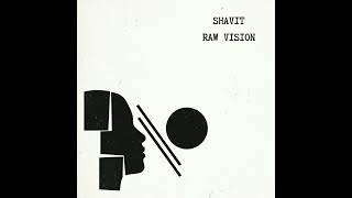 Shavit - Raw Vision Original Mix