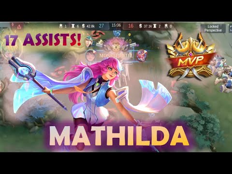MATHILDA MOBILE LEGENDS GAMEPLAY ~ CLASSIC / 17 ASSISTS / ROTATION ...