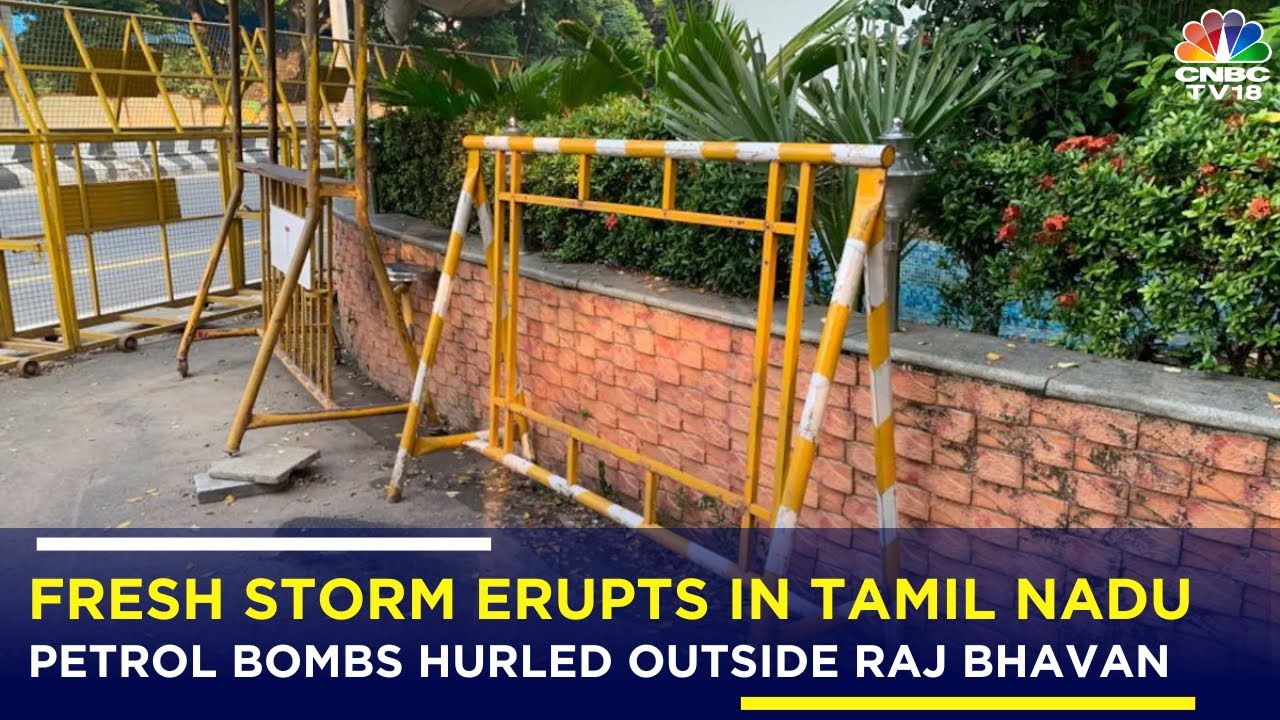 Tamil Nadu: Petrol Bombs Hurled Outside Raj Bhavan, BJP State Chief ...