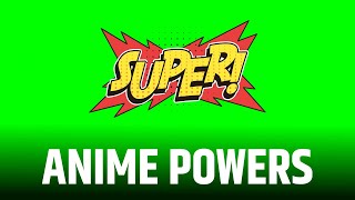 10 Best Anime Powers Green Screen | Anime Powers | Content For Creators