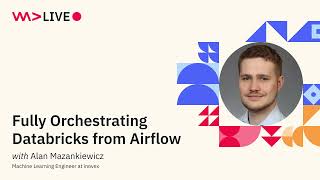 Fully Orchestrating Databricks with Airflow [Presentation]