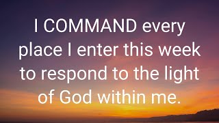 YOUR LIGHT WILL INFLUENCE YOUT WORLD THIS WEEK | Matthew 5:14–16 | Kingdom Impact Declarations