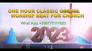 ONE HOUR CLASSIC GOSPEL WORSHIP BEAT FOR CHURCH @ClassicAfroBeats