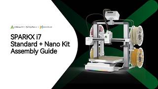 Creality SparkX i7 Standard + Nano kit Assembly Guide | Makerlab