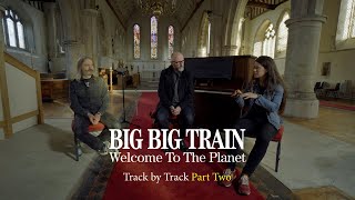 Welcome To The Planet track by track (Part Two)