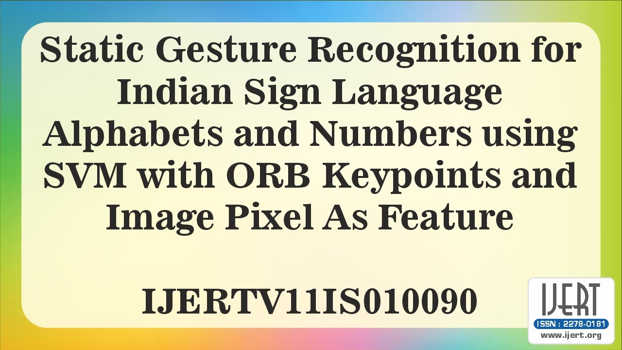 Static Gesture Recognition for Indian Sign Language Alphabets and ...