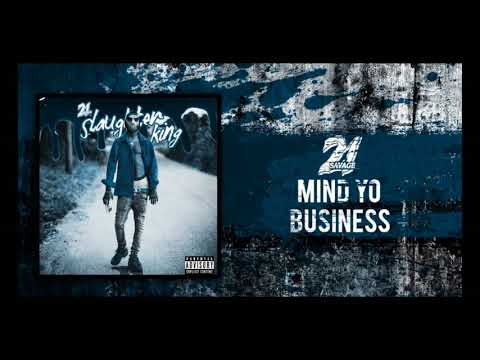 21 Savage   Mind Yo Business slowed
