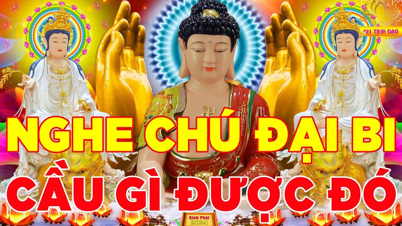 Bật Nghe Kinh Chú Đại Bi 4 Biến Trong Nhà Cầu Gì Được Đó Bệnh Tật Tiêu Tan Ngủ Ngon An Lạc