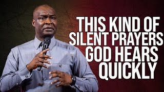 THE KIND OF SILENT PRAY GOD HEARS QUICKLY   APOSTLE JOSHUA SELMAN