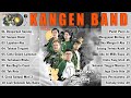 Kangen Band Full Album Terbaru ( Lagu Pop Indonesia Terbaik 2023 )