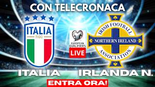 ITALIA vs IRLANDA DEL NORD in DIRETTA con TELECRONACA & REACTION | SERIE A LIVE