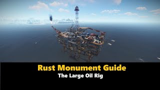 Rust Monument Guide - The Large Oil Rig