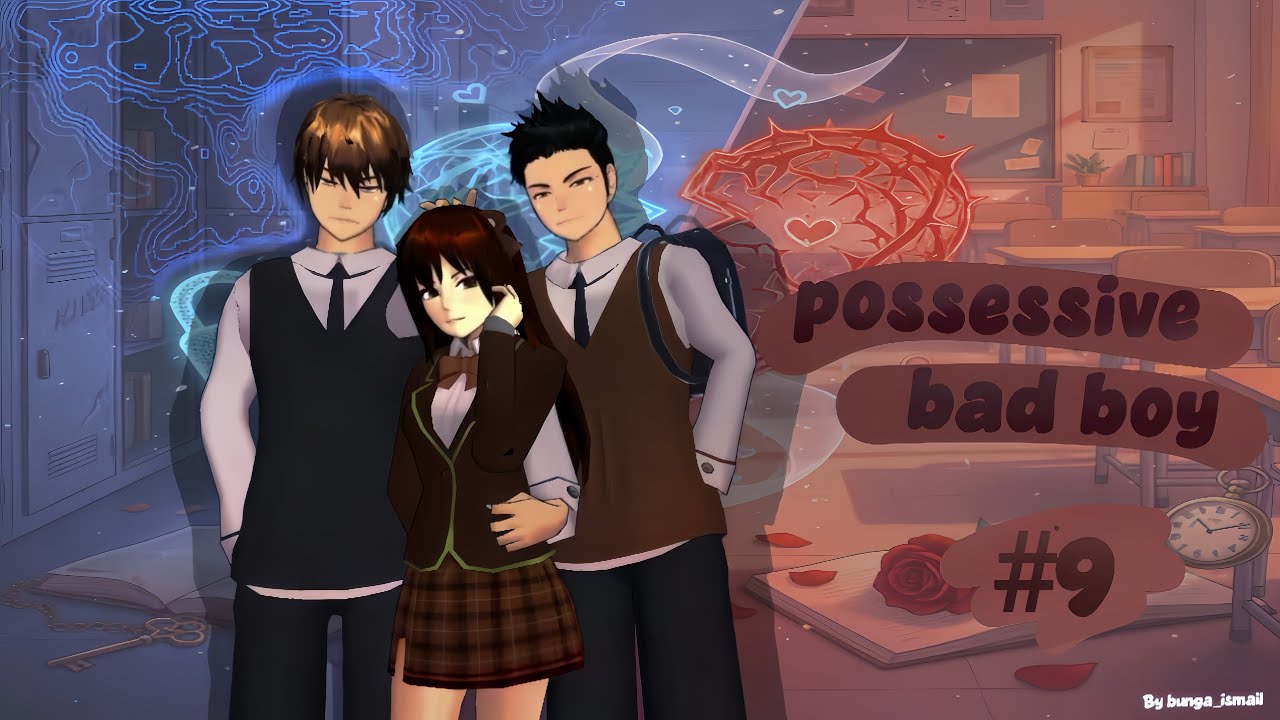 || POSSESSIVE BAD BOY || #9 [ Majok 😒 ] #sakuraschoolsimulator #masukberanda 