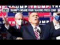 Trump's "Four Seasons" Press Conference Disaster