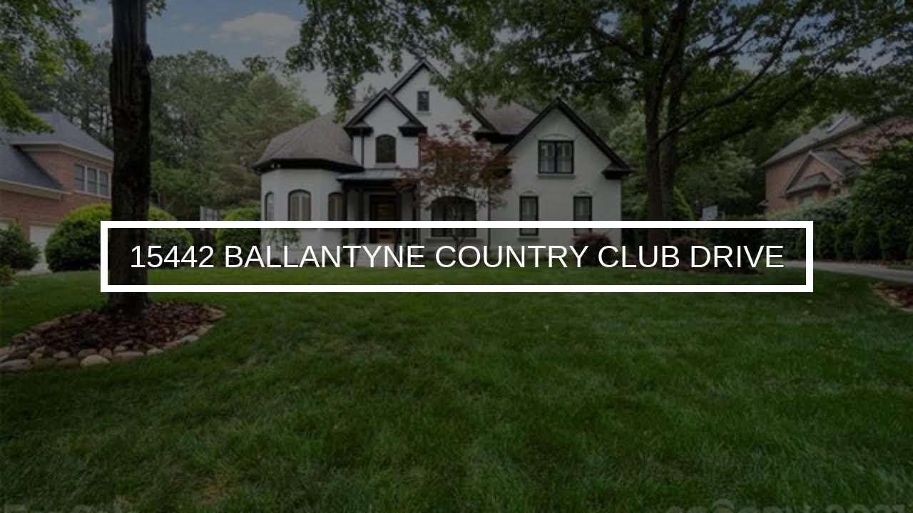 15442 Ballantyne Country Club Drive Charlotte Real Estate YouTube