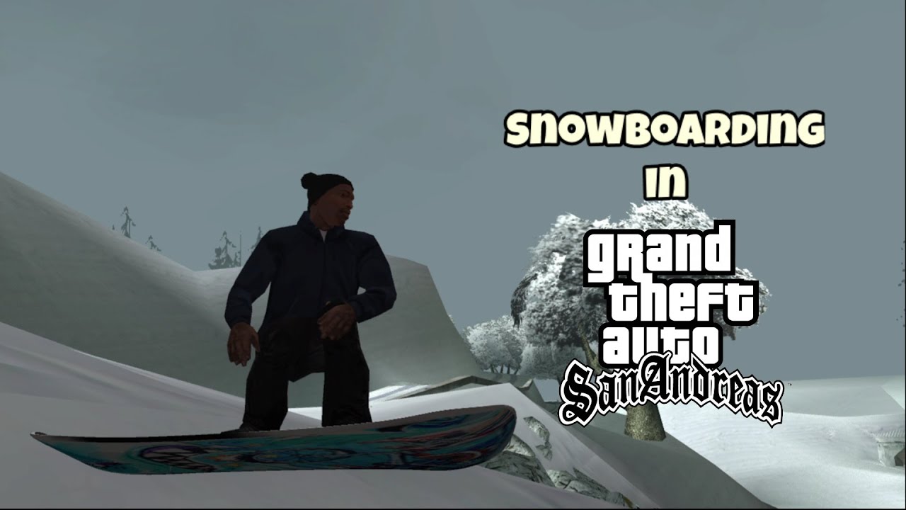 Snowboarding in GTA San Andreas! YouTube