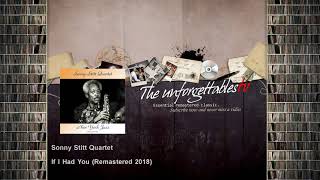 Video thumbnail of "Sonny Stitt Quartet - If I Had You - Remastered 2018"