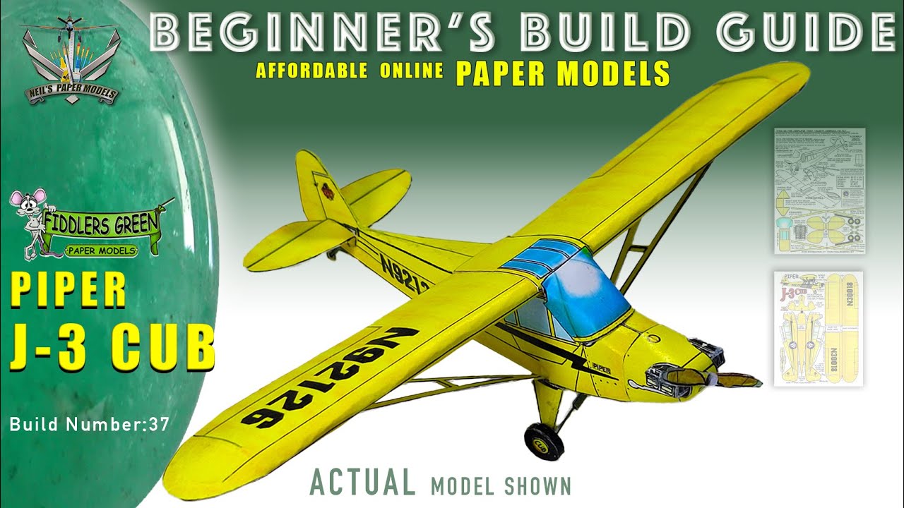 BEGINNERS GUIDE - HOW TO BUILD FIDDLERS GREEN MODEL PIPER J-3 CUB