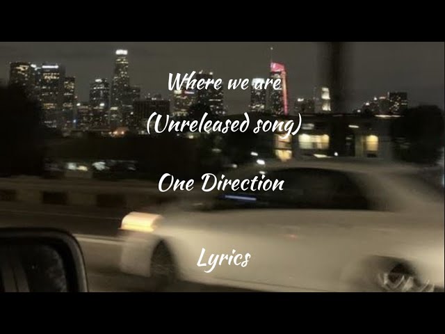 One Direction– Where We Are (Música Inédita Descartada)💗. #musica