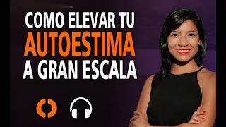 Vanessa Rubina ░ Como elevar tu AUTOESTIMA