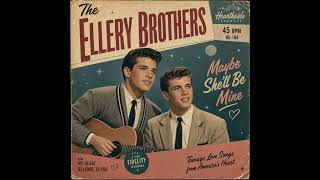 The Ellery Brothers – Maybe She’ll Be Mine | Lost 1959 Everly Brothers Style Single