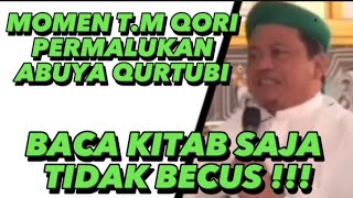 RUNGKAD‼️T.M QORI BIKIN MUKA ABUYA QURTUBI MERAH PADAM SALAH BACA KITAB 🤣🤭