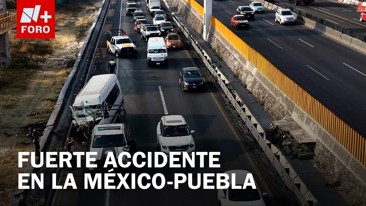 Combi choca contra camión en la México-Puebla | Hay caos víal - Las Noticias