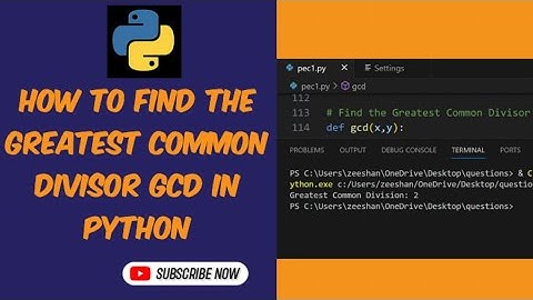 How to Find the Greatest Common Divisor GCD in Python