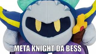 META KNIGHT DA BESS