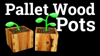 This is how I made some nice looking pots from reclaimed pallet wood. Music: Sunny - http://www.bensound.com Website - http://