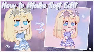 How to Make Soft Edit ✨ || Cara membuat soft edit || Gacha Tutorial screenshot 2